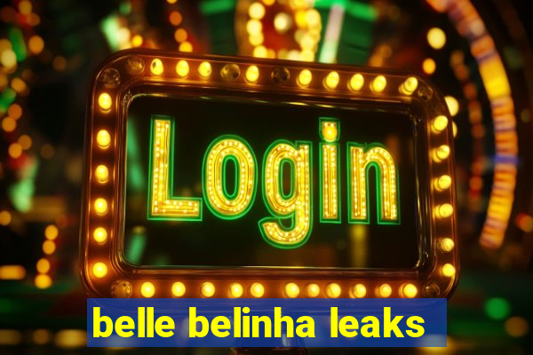 belle belinha leaks